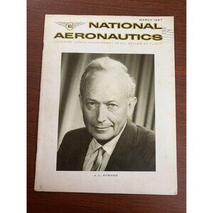 Vintage March 1967 National Aeronautics Magazine- J. L. Atwood